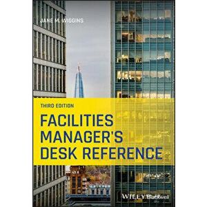 Facilities Manager's Desk Reference, Paperback - Jane M. Wiggins imagine