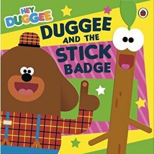 Hey Duggee: Duggee and the Stick Badge, Paperback - Hey Duggee imagine