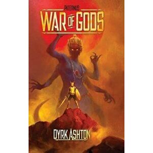 Paternus: War of Gods, Hardcover - Dyrk Ashton imagine