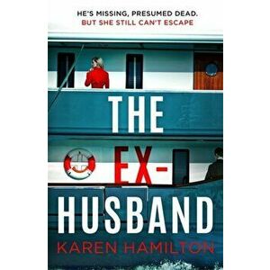 The Ex-Husband. The holiday thriller to escape with this year, Hardback - Karen Hamilton imagine
