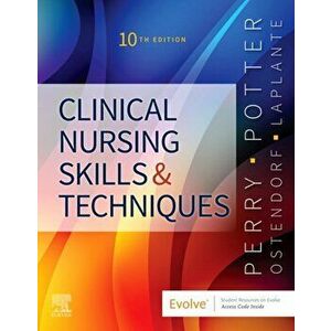 Clinical Nursing Skills and Techniques. 10 Revised edition, Paperback - Nancy Laplante imagine