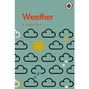 A Ladybird Book: Weather, Hardback - *** imagine