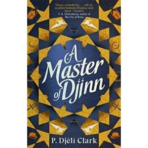 A Master of Djinn, Paperback - P. Djeli Clark imagine
