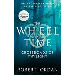 Crossroads Of Twilight. Book 10 of the Wheel of Time (soon to be a major TV series), Paperback - Robert Jordan imagine
