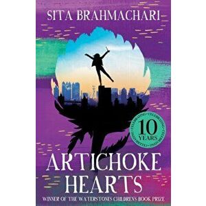 Artichoke Hearts, Paperback - Sita Brahmachari imagine