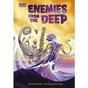 Enemies from the Deep, Paperback - Danielle Smith-Llera imagine