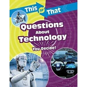 This or That Questions About Technology. You Decide!, Hardback - Stephanie Bearce imagine