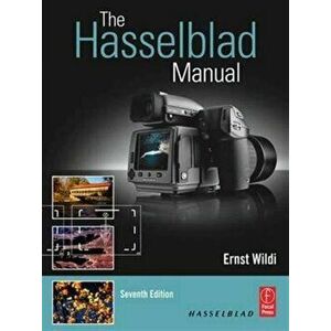 The Hasselblad Manual. A Comprehensive Guide to the System, 7 New edition, Paperback - *** imagine
