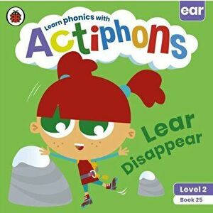 Actiphons Level 2 Book 25 Lear Disappear. Learn phonics and get active with Actiphons!, Paperback - Ladybird imagine