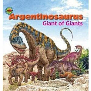 Argentinosaurus, Giant of Giants, Paperback - *** imagine