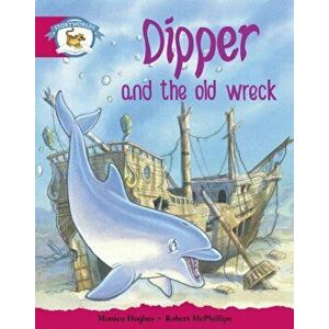 Literacy Edition Storyworlds Stage 5, Animal World, Dipper and the Old Wreck, Paperback - Monica Hughes imagine