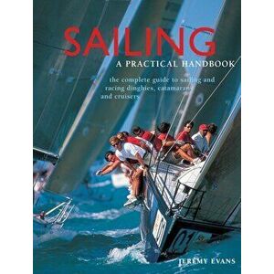 Sailing: a Practical Handbook, Hardback - Evans Jeremy imagine