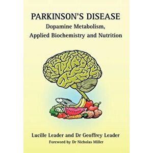 Parkinson's Disease Dopamine Metabolism, Applied Metabolism and Nutrition, Paperback - Geoffrey Leader imagine