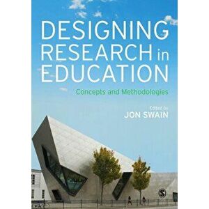 Designing Research in Education. Concepts and Methodologies, Paperback - *** imagine