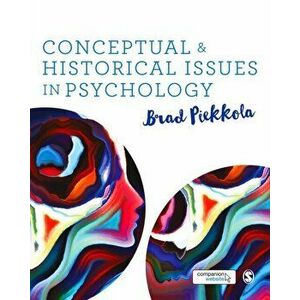 Conceptual and Historical Issues in Psychology, Paperback - Brad Piekkola imagine