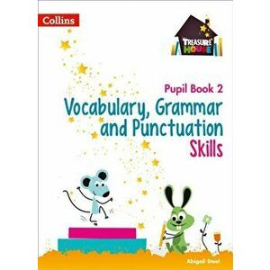 Vocabulary, Grammar and Punctuation Skills Pupil Book 2, Paperback - Abigail Steel imagine