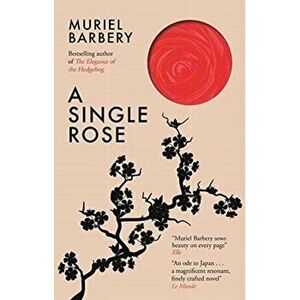 A Single Rose, Paperback - Muriel Barbery imagine
