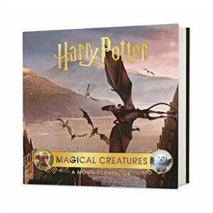 Harry Potter - Magical Creatures: A Movie Scrapbook, Hardback - Warner Bros. imagine