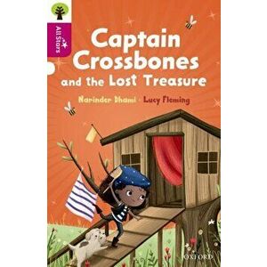 Oxford Reading Tree All Stars: Oxford Level 10: Captain Crossbones and the Lost Treasure, Paperback - Narinder Dhami imagine