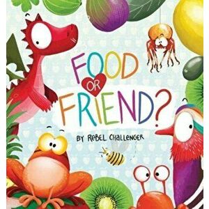Food or Friend?, Hardback - Rebel Challenger imagine
