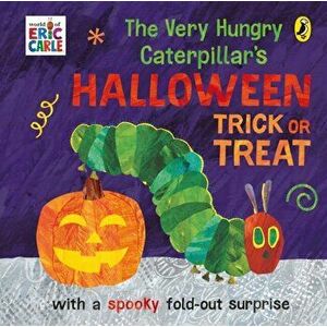 The Very Hungry Caterpillar's Halloween Trick or Treat, Board book - Eric Carle imagine