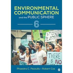 Environmental Communication and the Public Sphere, Paperback - Phaedra C. Pezzullo imagine