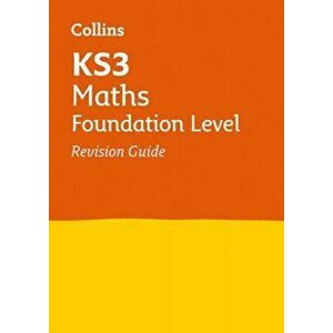 KS3 Maths Foundation Level Revision Guide. Ideal for Years 7, 8 and 9, Paperback - Collins KS3 imagine