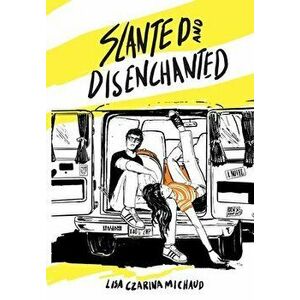 Slanted and Disenchanted, Hardcover - Lisa Czarina Michaud imagine
