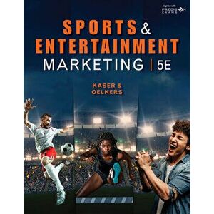 Sports and Entertainment Marketing, Student Edition, Hardcover - Ken Kaser imagine