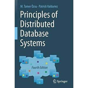 Principles of Distributed Database Systems, Paperback - M. Tamer Özsu imagine