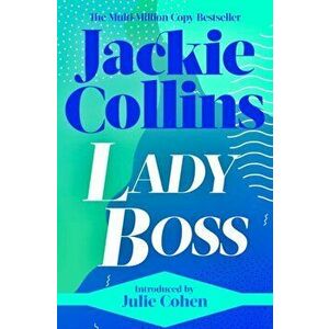 Lady Boss. introduced by Julie Cohen, Reissue, Paperback - Jackie Collins imagine