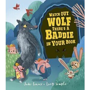 Watch Out Wolf, There's a Baddie in Your Book, Hardback - Jude Evans imagine
