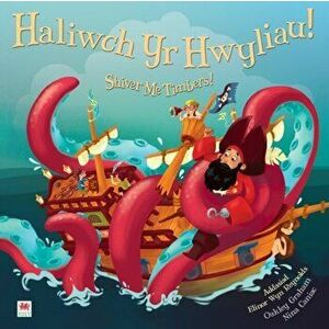 Haliwch yr Hwyliau! / Shiver Me Timbers!. Bilingual ed, Paperback - Oakley Graham imagine