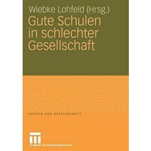 Gute Schulen in Schlechter Gesellschaft. 2009 ed., Paperback - *** imagine