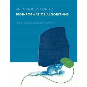 An Introduction to Bioinformatics Algorithms, Hardback - Pavel A. Pevzner imagine