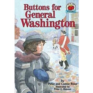 Buttons for General Washington, Paperback - Peter Roop imagine