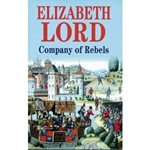 Company of Rebels. Large print ed, Hardback - Elizabeth Lord imagine