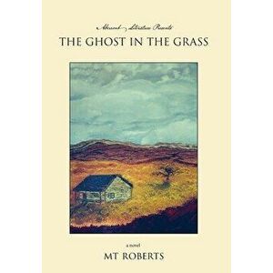 The Ghost in the Grass, Hardcover - Mt Roberts imagine