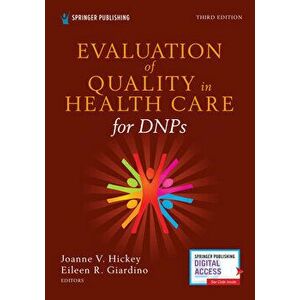 Evaluation of Quality in Health Care for Dnps, Third Edition, Paperback - Joanne V. Hickey imagine