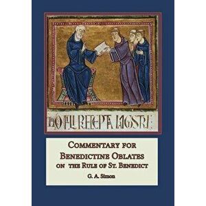 Commentary for Benedictine Oblates: On the Rule of St. Benedict, Hardcover - G. a. Simon imagine