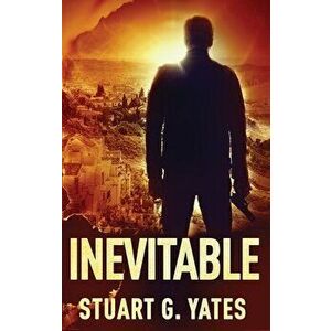 Inevitable, Hardcover - Stuart G. Yates imagine
