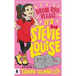 Drum Roll Please, It's Stevie Louise, Paperback - Tanya Hennessy imagine