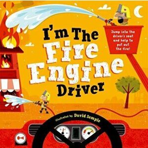 I'm The Fire Engine Driver. 1, Paperback - Oxford Children's Books imagine