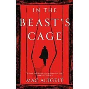 In the Beast's Cage, Paperback - Mac Altgelt imagine