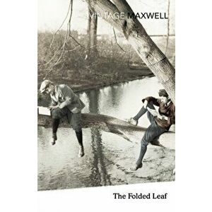 The Folded Leaf, Paperback - William Maxwell imagine