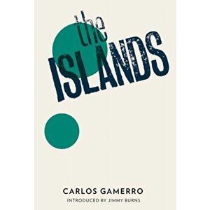 The Islands, Paperback - Carlos Gamerro imagine