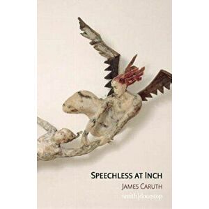 Speechless at Inch, Paperback - Jim Caruth imagine