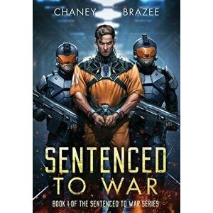 Sentenced to War, Hardcover - J. N. Chaney imagine