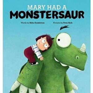 Mary Had a Monstersaur, Paperback - Mike Dumbleton imagine