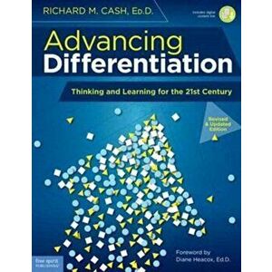 Advancing Differentiation. Thinking and Learning for the 21st Century, 2 ed, Paperback - Richard M. Cash imagine